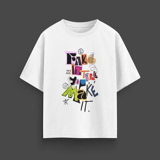 FAKE IT TILL YOU MAKE IT T-SHIRT IN WHITE